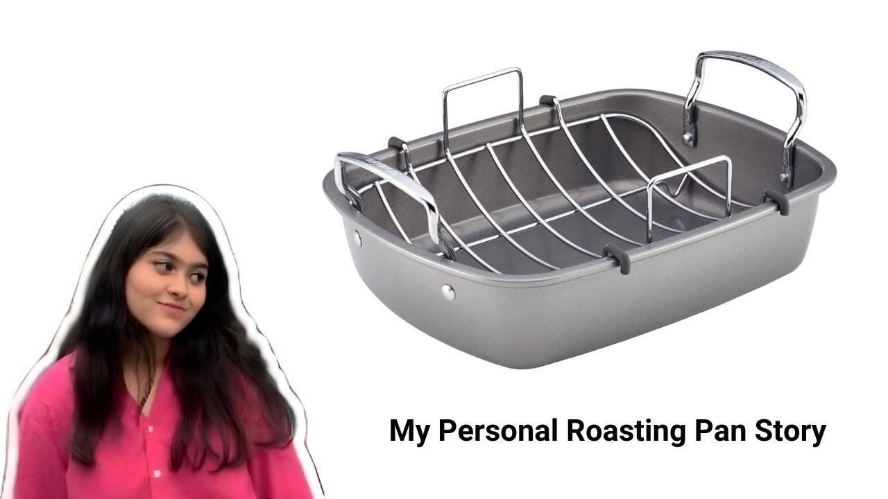 My Personal Roasting Pan Story
