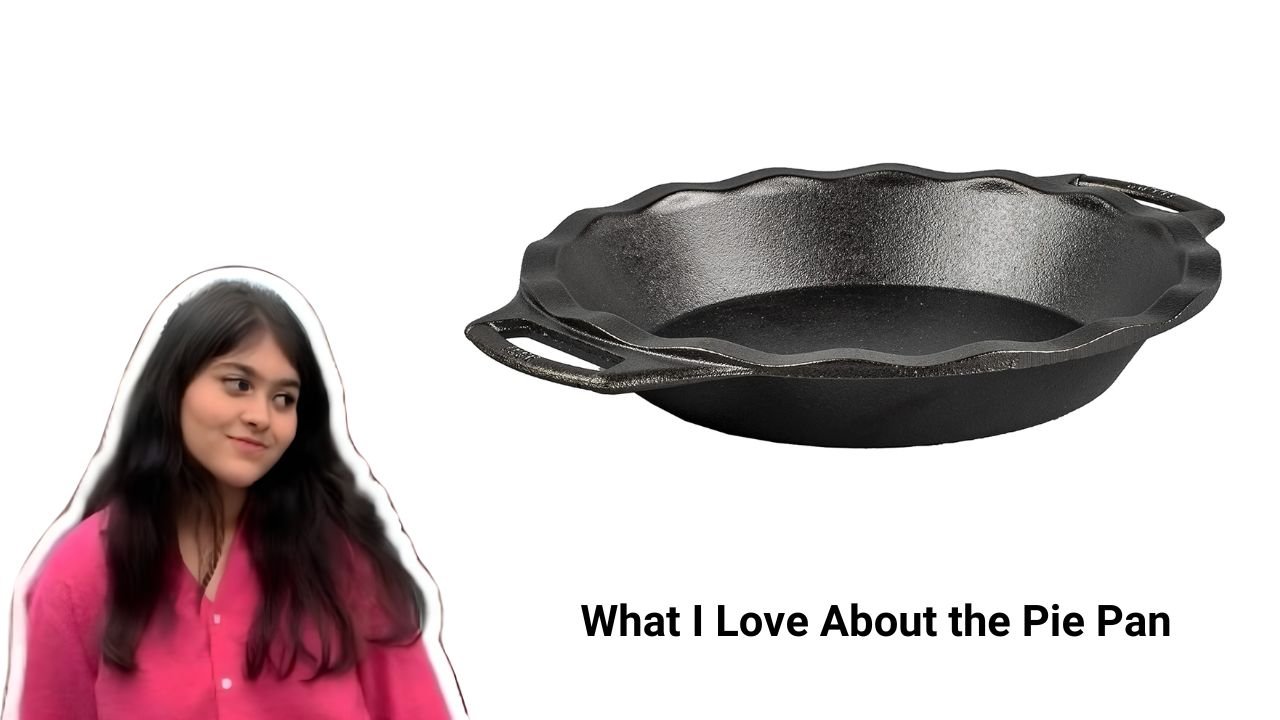 What I Love About the Pie Pan
