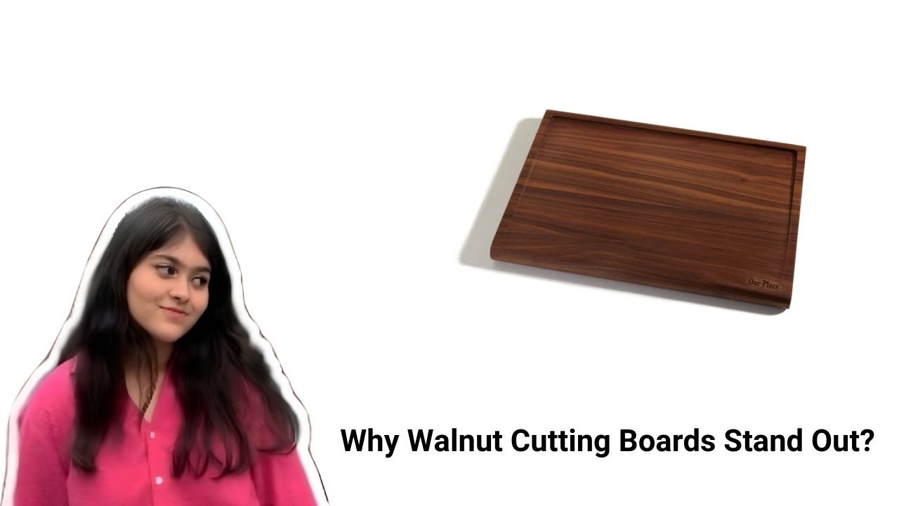 Why Walnut Cutting Boards Stand Out