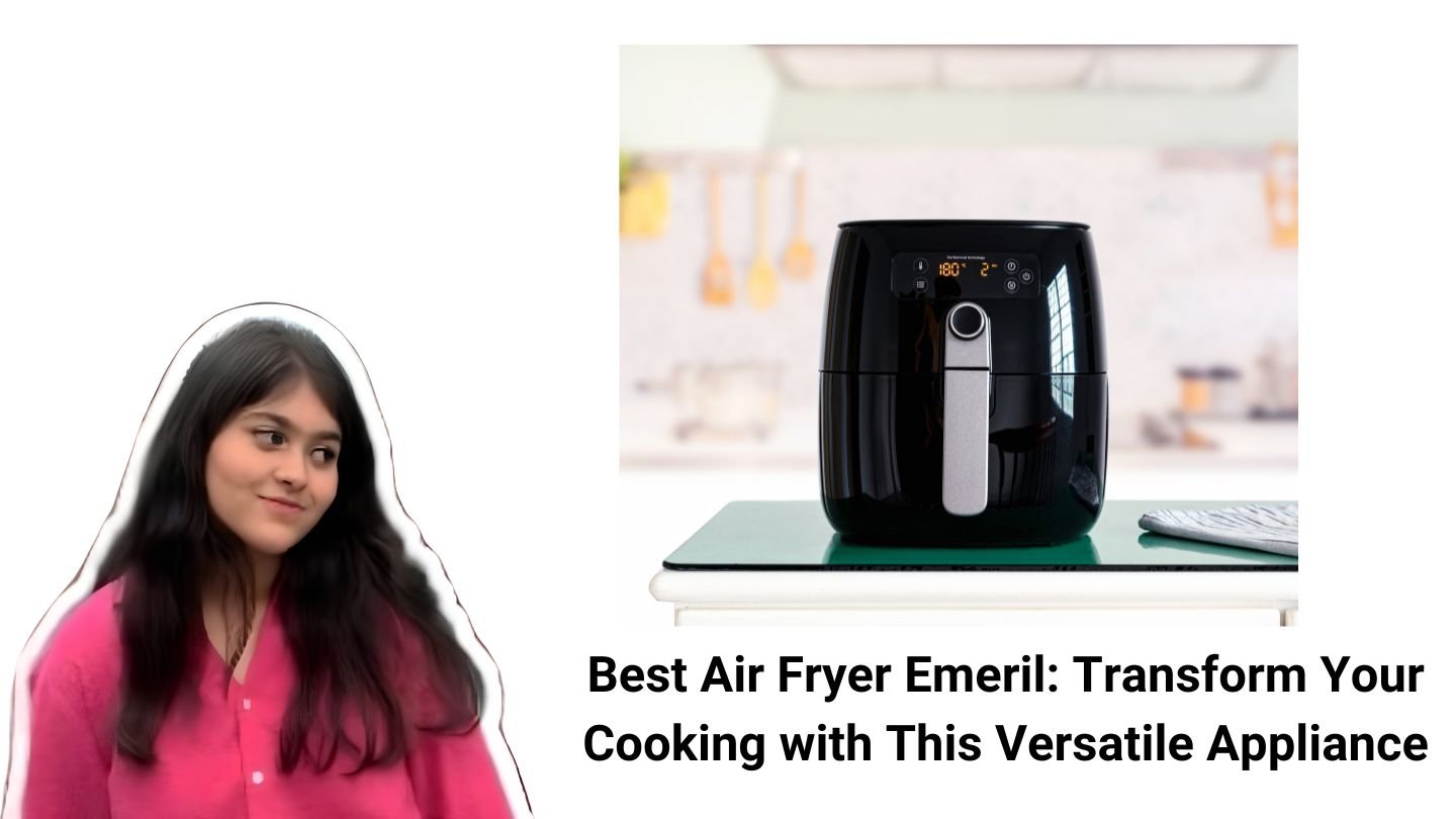 Best Air Fryer Emeril Transform Your Cooking with This Versatile Appliance