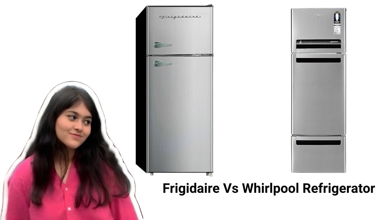 Frigidaire Vs Whirlpool Refrigerator: What I Really Think - NARZ 