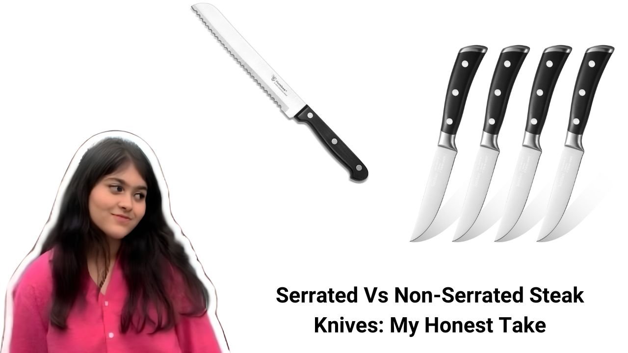 Serrated Vs Non-Serrated Steak Knives My Honest Take