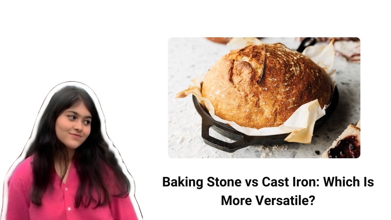 Baking Stone vs Cast Iron Which Is More Versatile