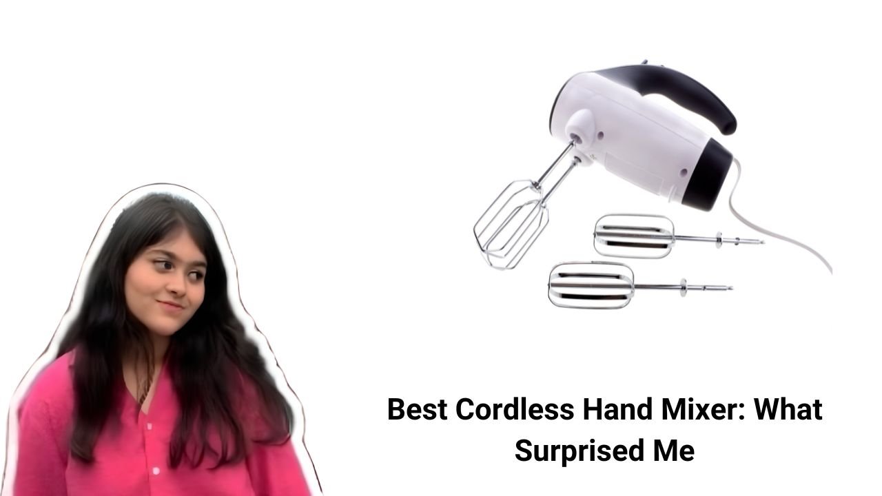 Best Cordless Hand Mixer What Surprised Me